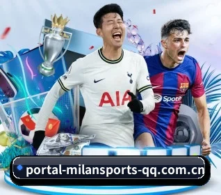 米兰体育 APP - MILAN